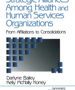 Strategic Alliances Among Health and Human Services Organizations: From Affiliations to Consolidations eBook