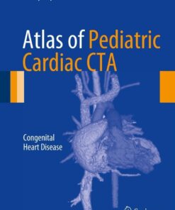 Atlas of Pediatric Cardiac CTA: Congenital Heart Disease eBook