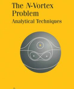 The N-Vortex Problem: Analytical Techniques eBook