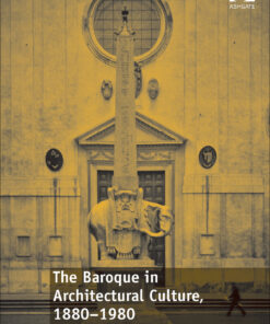 The Baroque in Architectural Culture, 1880-1980 eBook