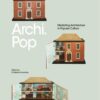 Archi.Pop: Mediating Architecture in Popular Culture eBook