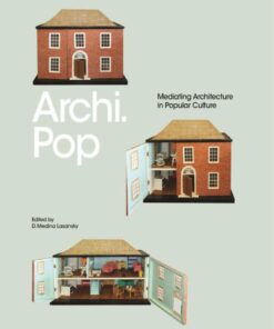 Archi.Pop: Mediating Architecture in Popular Culture eBook