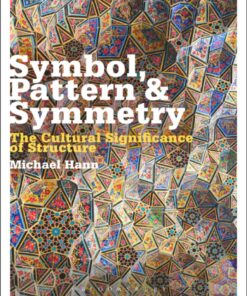 Symbol, Pattern and Symmetry: The Cultural Significance of Structure eBook