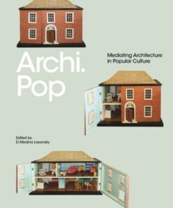 Archi.Pop: Mediating Architecture in Popular Culture eBook