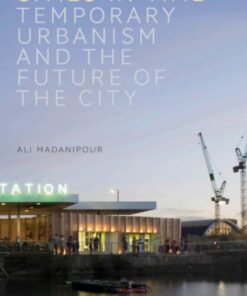 Cities in Time: Temporary Urbanism and the Future of the City eBook