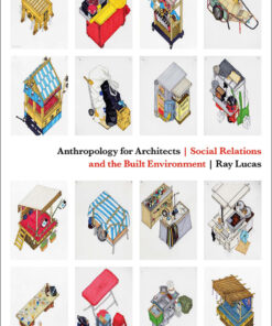 Anthropology for Architects: Social Relations and the Built Environment eBook