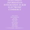 Intelligent Information Integration in B2B Electronic Commerce eBook