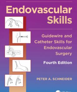 Endovascular Skills: Guidewire and Catheter Skills for Endovascular Surgery, Fourth Edition eBook