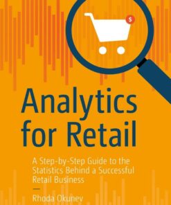 Analytics for Retail: A Step-by-Step Guide to the Statistics Behind a Successful Retail Business eBook