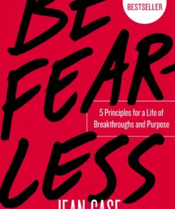Be Fearless: 5 Principles for a Life of Breakthroughs and Purpose eBook