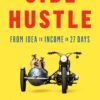 Side Hustle: From Idea to Income in 27 Days eBook
