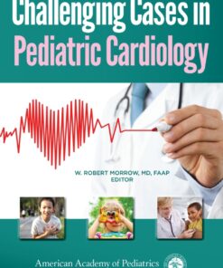 Challenging Cases in Pediatric Cardiology eBook