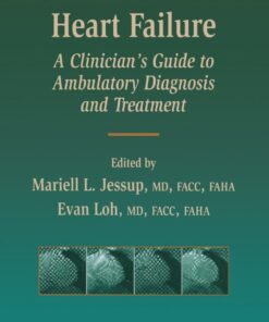 Heart Failure: A Clinician’s Guide to Ambulatory Diagnosis and Treatment eBook