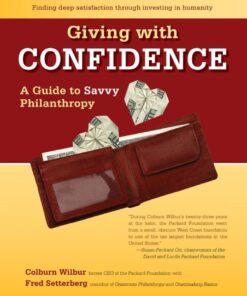 Giving with Confidence: A Guide to Savvy Philanthropy eBook