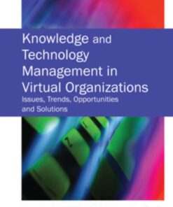 Knowledge and Technology Management in Virtual Organizations Cover image: Knowledge and Technology Management in Virtual Organizations 9781599041650 View Enlarged Cover Image Share this ebook with email Share this ebook on Facebook  eBook