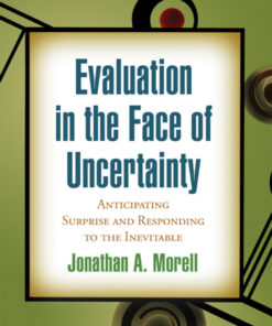 Evaluation in the Face of Uncertainty: Anticipating Surprise and Responding to the Inevitable eBook