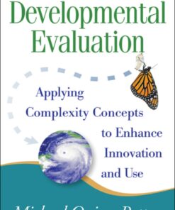 Developmental Evaluation: Applying Complexity Concepts to Enhance Innovation and Use eBook