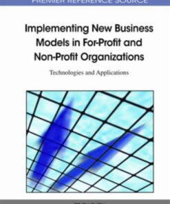 Implementing New Business Models in For-Profit and Non-Profit Organizations eBook