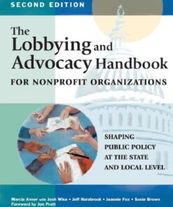 The Lobbying and Advocacy Handbook for Nonprofit Organizations: Shaping Public Policy at the State and Local Level eBook