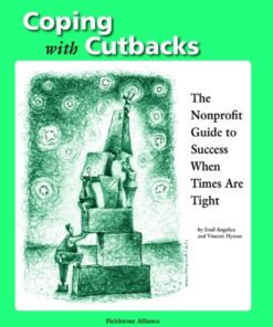Coping With Cutbacks: The Nonprofit Guide to Success When Times Are Tight eBook