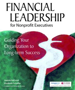 Financial Leadership for Nonprofit Executives: Guiding Your Organization to Long-Term Success eBook