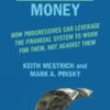 Organized Money: How Progressives Can Leverage the Financial System to Work for Them, Not Against Them eBook