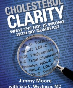 Cholesterol Clarity: What The Hdl Is Wrong With My Numbers? eBook