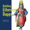 Building Ethereum Dapps: Decentralized applications on the Ethereum blockchain eBook