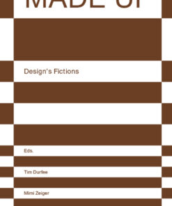 Made Up: Design’s Fictions eBook