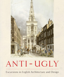 Anti-Ugly: Excursions in English Architecture and Design eBook