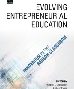 Evolving Entrepreneurial Education: Innovation in the Babson Classroom eBook