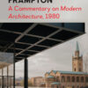 Reading Kenneth Frampton A Commentary on 'Modern Architecture', 1980 eBook