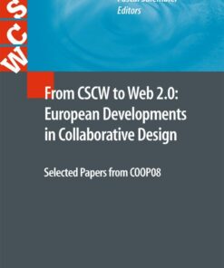 From CSCW to Web 2.0: European Developments in Collaborative DesignSelected Papers from COOP08 eBook