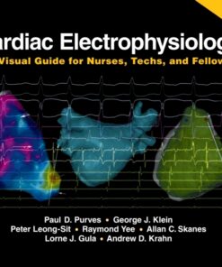 Cardiac Electrophysiology: A Visual Guide for Nurses, Techs, and Fellows, Second Edition eBook