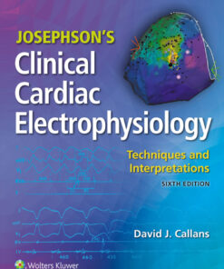 Josephson's Clinical Cardiac Electrophysiology: Techniques and Interpretations eBook