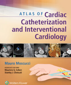 Atlas of Cardiac Catheterization and Interventional Cardiology eBook