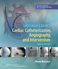 Grossman & Baim's Cardiac Catheterization, Angiography, and Intervention eBook