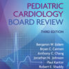 Pediatric Cardiology Board Review eBook