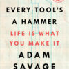 Every Tool's a Hammer: Life Is What You Make It eBook