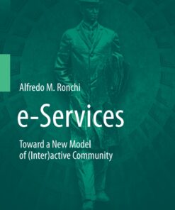 e-Services: Toward a New Model of (Inter)active Community eBook