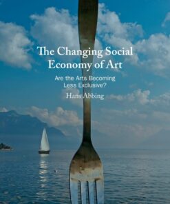 The Changing Social Economy of Art: Are the Arts Becoming Less Exclusive? eBook