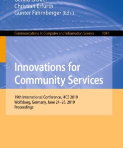 Innovations for Community Services: 19th International Conference, I4CS 2019, Wolfsburg, Germany, June 24-26, 2019, Proceedings eBook