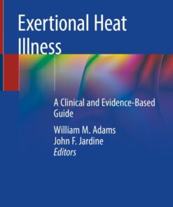 Exertional Heat Illness: A Clinical and Evidence-Based Guide eBook
