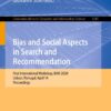 Bias and Social Aspects in Search and Recommendation: First International Workshop, BIAS 2020, Lisbon, Portugal, April 14, Proceedings eBook