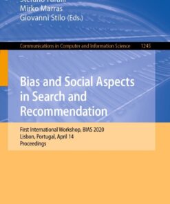 Bias and Social Aspects in Search and Recommendation: First International Workshop, BIAS 2020, Lisbon, Portugal, April 14, Proceedings eBook