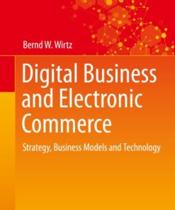 Digital Business and Electronic Commerce: Strategy, Business Models and Technology eBook