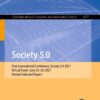 Society 5.0: First International Conference, Society 5.0 2021, Virtual Event, June 22–24, 2021, Revised Selected Papers eBook