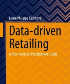 Data-driven Retailing: A Non-technical Practitioners' Guide eBook