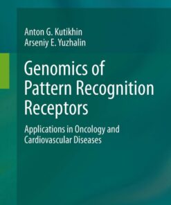 Genomics of Pattern Recognition Receptors: Applications in Oncology and Cardiovascular Diseases eBook