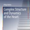 Complex Structure and Dynamics of the Heart eBook